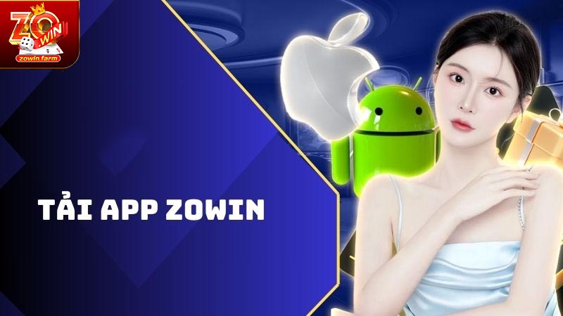 lưu ý khi tải app Zowin